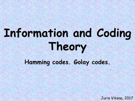 Hamming Codes 11/17/04. History In the late 1940's Richard Hamming recognized that the further evolution of computers required greater reliability, in. - ppt download