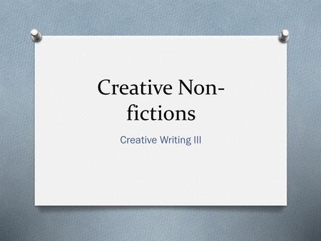 Creative Non-fictions