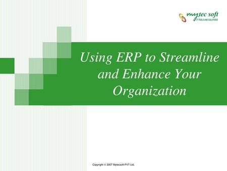 Using ERP to Streamline and Enhance Your Organization