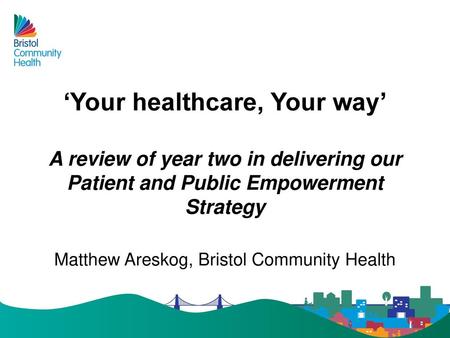 ‘Your healthcare, Your way’