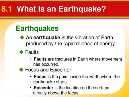 8.1 What Is an Earthquake? Earthquakes