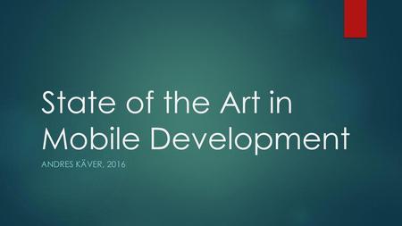 State of the Art in Mobile Development