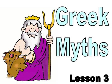 Greek Myths Lesson 3.