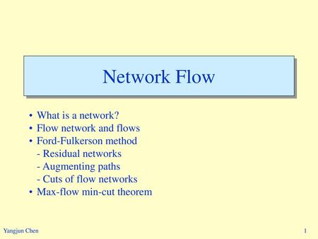 Network Flow What is a network? Flow network and flows