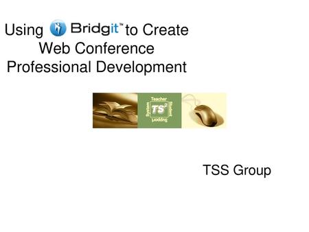Using to Create Web Conference Professional Development
