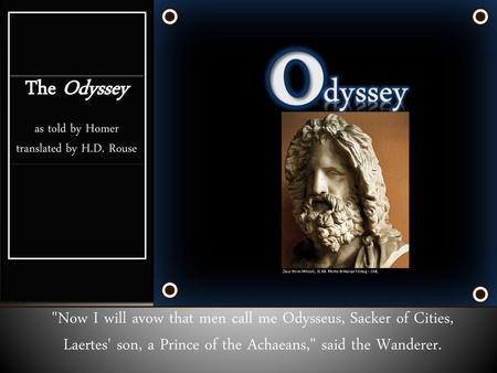 o dyssey The Odyssey as told by Homer translated by H.D. Rouse