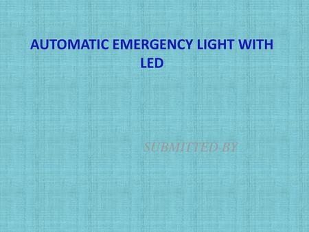 AUTOMATIC EMERGENCY LIGHT WITH LED