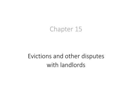 Evictions and other disputes with landlords