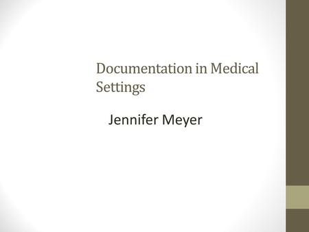 Documentation in Medical Settings