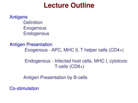 Lecture Outline Antigens Definition Exogenous Endogenous