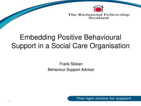 Embedding Positive Behavioural Support in a Social Care Organisation