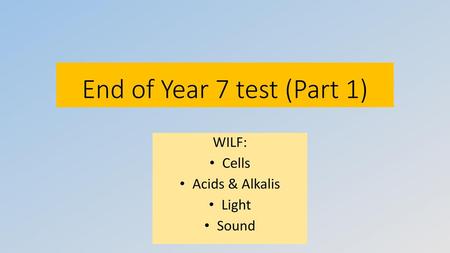 WILF: Cells Acids & Alkalis Light Sound