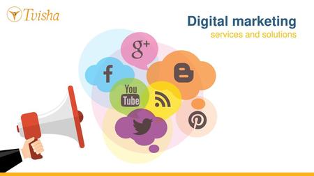 Digital marketing services and solutions.