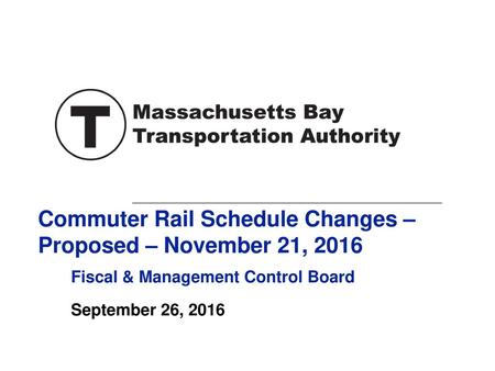 Commuter Rail Schedule Changes – Proposed – November 21, 2016