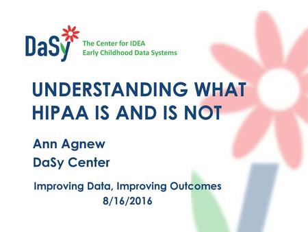 UNDERSTANDING WHAT HIPAA IS AND IS NOT