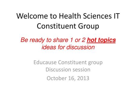 Welcome to Health Sciences IT Constituent Group