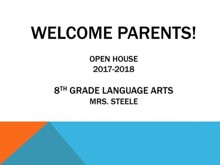 Welcome Parents. Open House th GRADE Language Arts Mrs