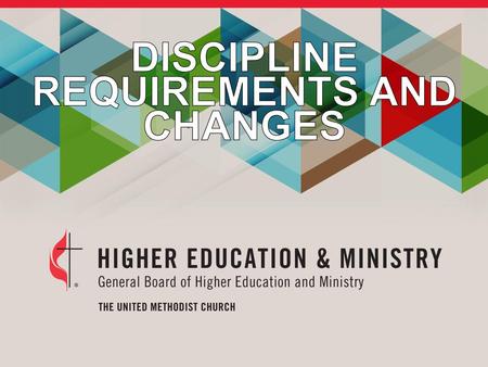 DISCIPLINE REQUIREMENTS AND CHANGES