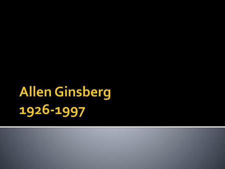 Allen Ginsberg 1926-1997.