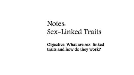 Notes: Sex-Linked Traits