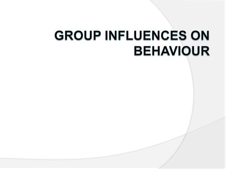Group Influences on Behaviour