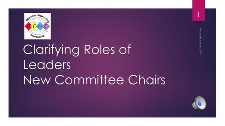 Clarifying Roles of Leaders New Committee Chairs