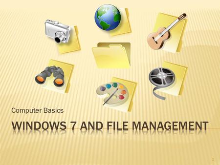 Windows 7 and file management