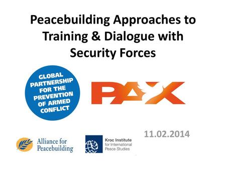 Peacebuilding Approaches to Training & Dialogue with Security Forces