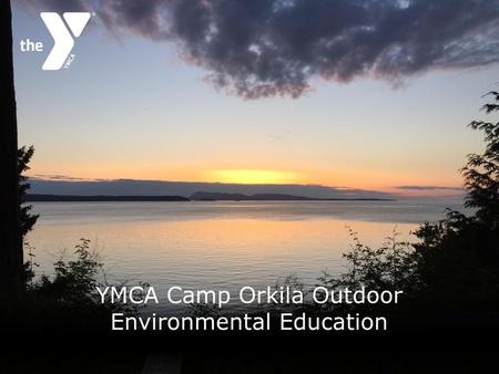 YMCA Camp Orkila Outdoor Environmental Education