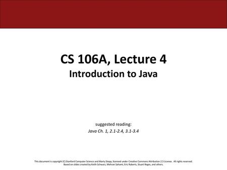 CS 106A, Lecture 4 Introduction to Java