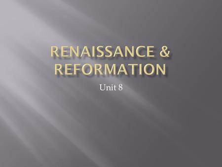 Renaissance & Reformation