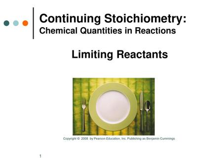 Continuing Stoichiometry: Chemical Quantities in Reactions