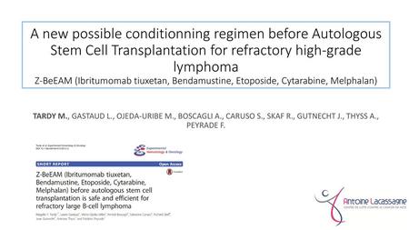 A new possible conditionning regimen before Autologous Stem Cell Transplantation for refractory high-grade lymphoma Z-BeEAM (Ibritumomab tiuxetan, Bendamustine,