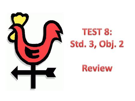 TEST 8: Std. 3, Obj. 2 Review.