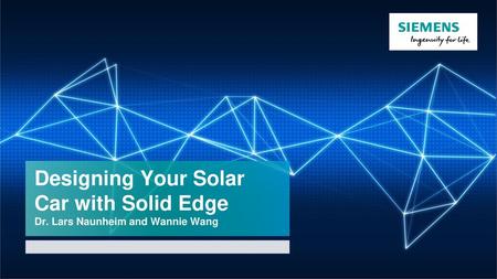 Designing Your Solar Car with Solid Edge Dr
