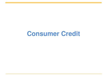 Consumer Credit.