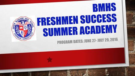 Bmhs Freshmen Success Summer Academy