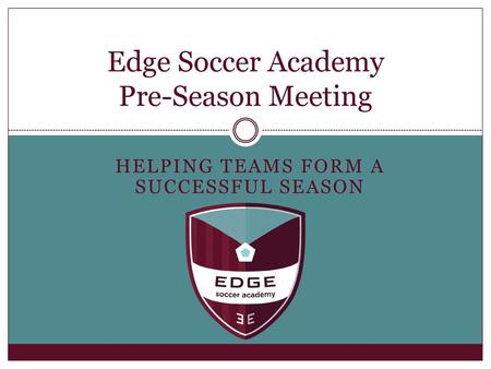 Edge Soccer Academy Pre-Season Meeting