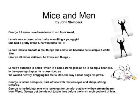 Mice and Men by John Steinbeck
