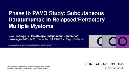 Phase Ib PAVO Study: Subcutaneous Daratumumab in Relapsed/Refractory Multiple Myeloma New Findings in Hematology: Independent Conference Coverage of ASH.