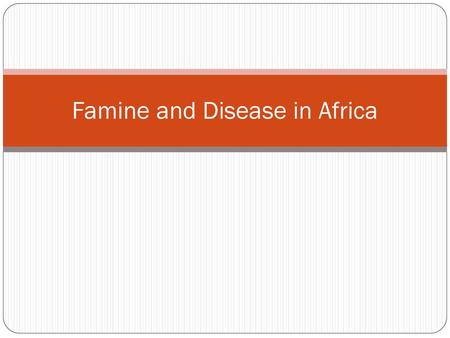 Famine and Disease in Africa