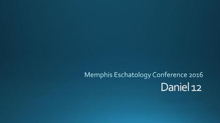 Memphis Eschatology Conference 2016