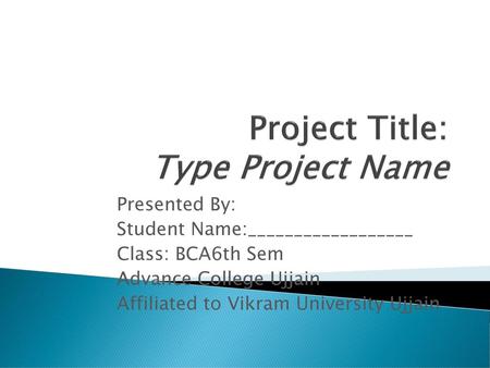 Project Title: Type Project Name