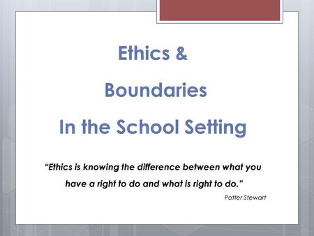 Ethics & Boundaries In the School Setting