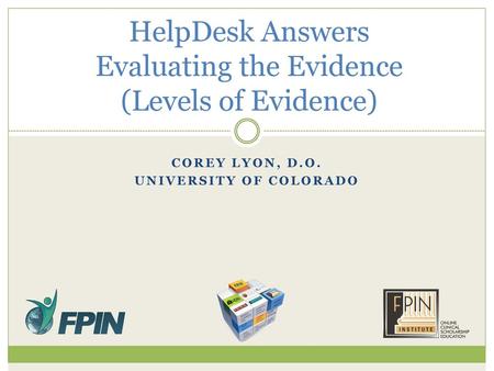 HelpDesk Answers Evaluating the Evidence (Levels of Evidence)