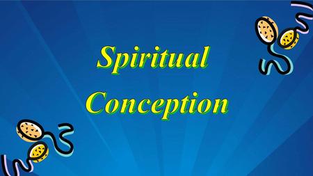 Spiritual Conception.