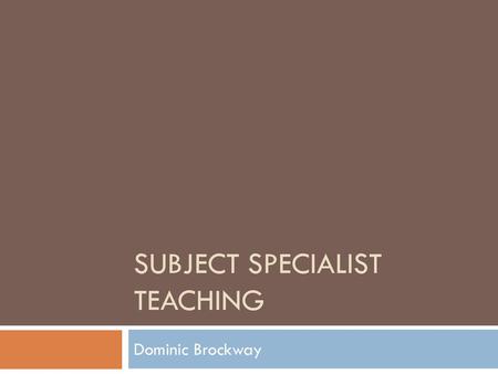 Subject specialist teaching