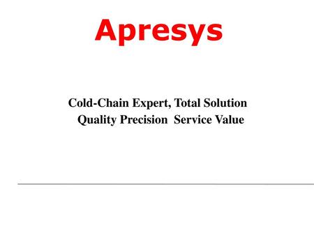 Cold-Chain Expert, Total Solution Quality Precision Service Value