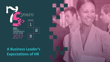 A Business Leader’s Expectations of HR