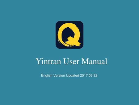 Yintran User Manual English Version Updated 2017.03.22.